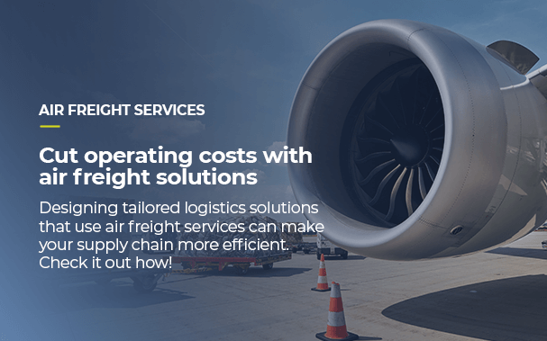Over the picture of a turbine engine, it is written AIR FREIGHT SERVICES, cut operating costs with air freight solutions. Designing tailored logistics solutions that use air freight services can make your supply chain more efficient. Check it out how!